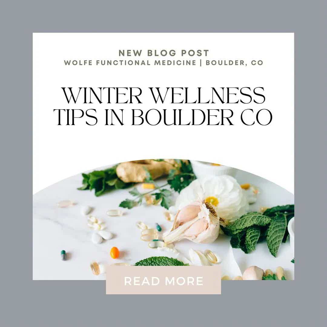 WINTER WELLNESS TIPS IN BOULDER CO | Wolfe Functional Medicine