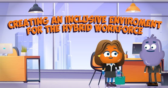 Creating an Inclusive Environment for the Hybrid Workforce image