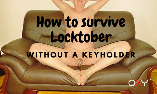 How to Survive Locktober 2023 Without a Keyholder