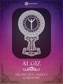 Algiz Rune Meaning with design by Occultify. Rune of protection, safety and defense. Purple and pink background with lightly overlayed runes and ornate border.