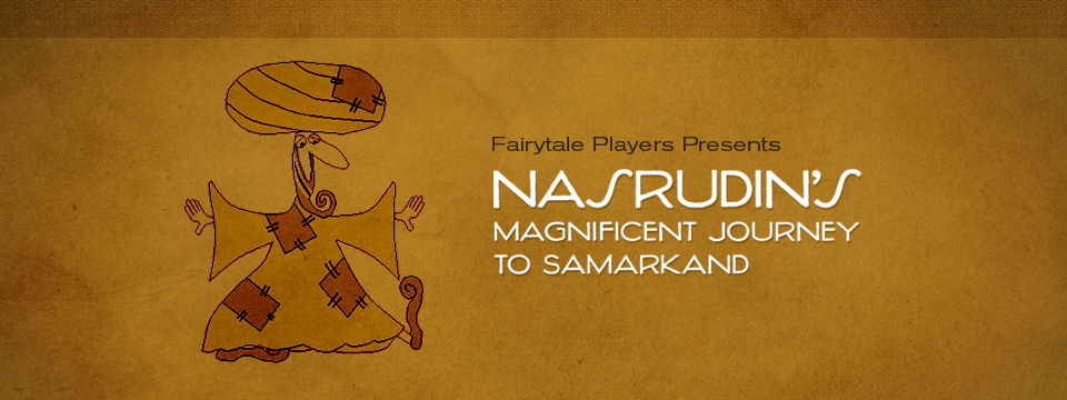 Nasrudin's Magnificent Journey to Samarkand 2011