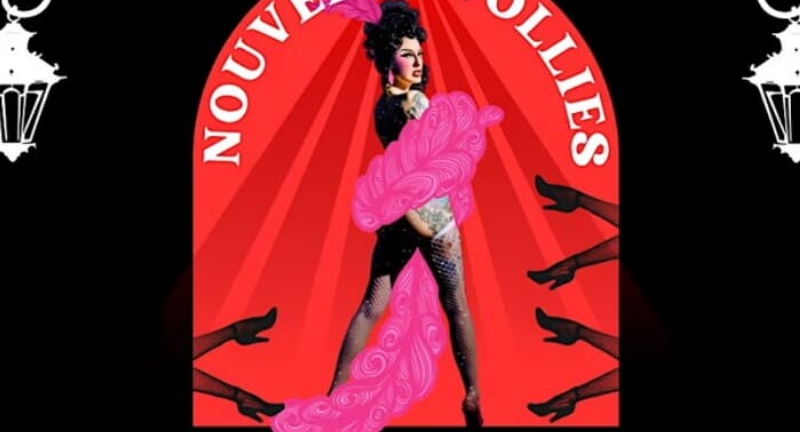 Nouvelle Follies: New Orleans Burlesque meets Parisian Glamour!