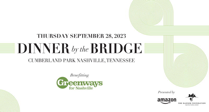 Greenways for Nashville's Dinner by the Bridge