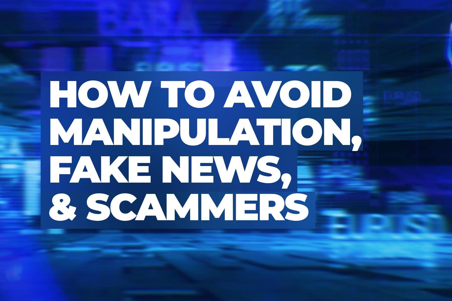 The ultimate guide to survival in the crypto market: avoiding manipulation, fake news, scammers