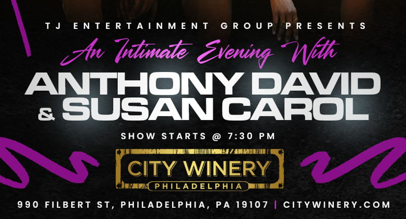 TJ Entertainment Group Presents An Intimate Evening With Anthony David & Susan Carol