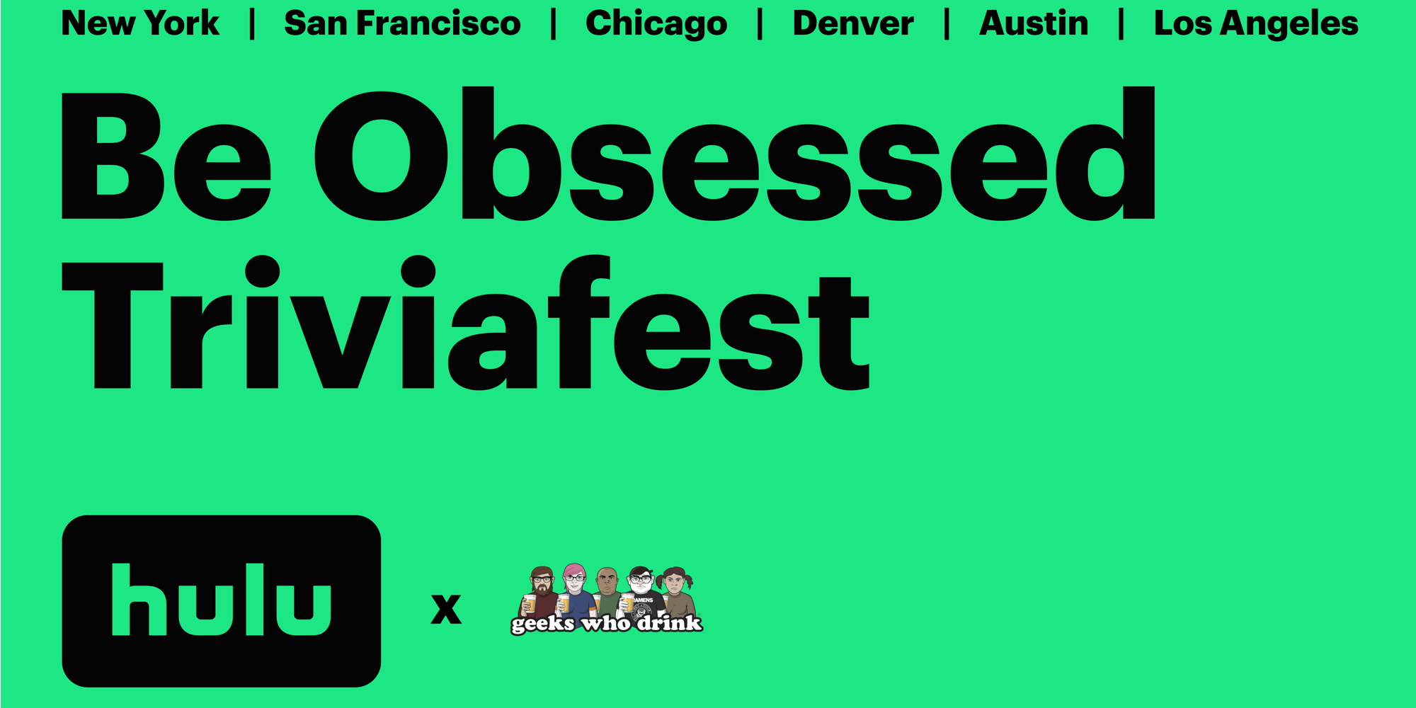 Be Obsessed Triviafest NY: A Geeks Who Drink Trivia Event sponsored by Hulu promotional image