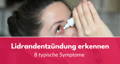 Lidrandentzündung erkennen und behandeln