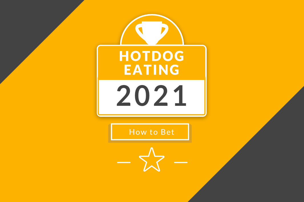 How To Bet 2021 Hot Dog-Eating Contest