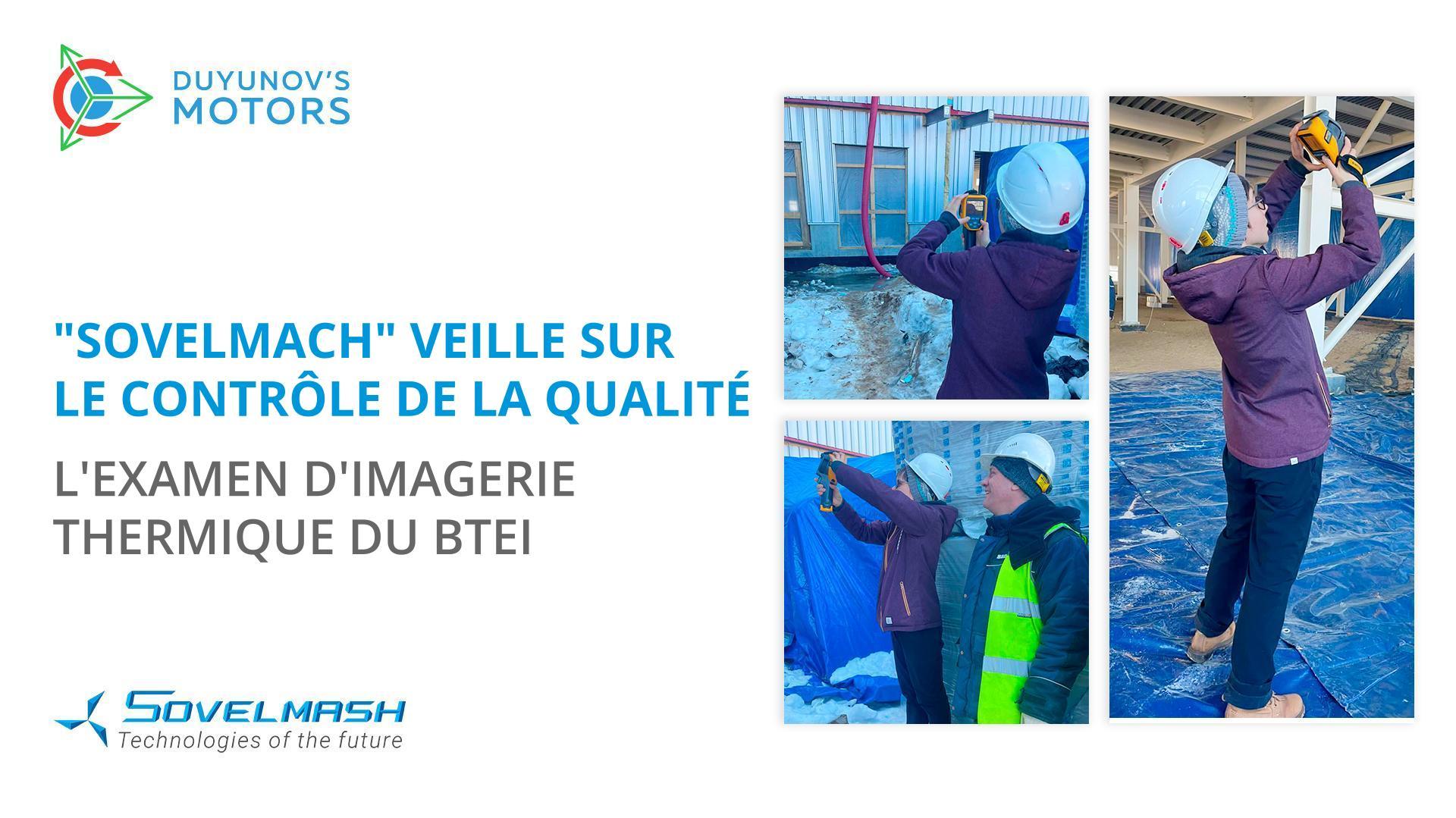 "Sovelmach" veille sur le contrôle de la qualité : l'examen d'imagerie thermique du BTEI