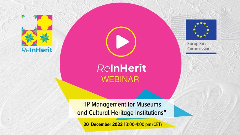 ReInHerit Webinar - IP Management for Museums and Cultural Heritage Institutions 