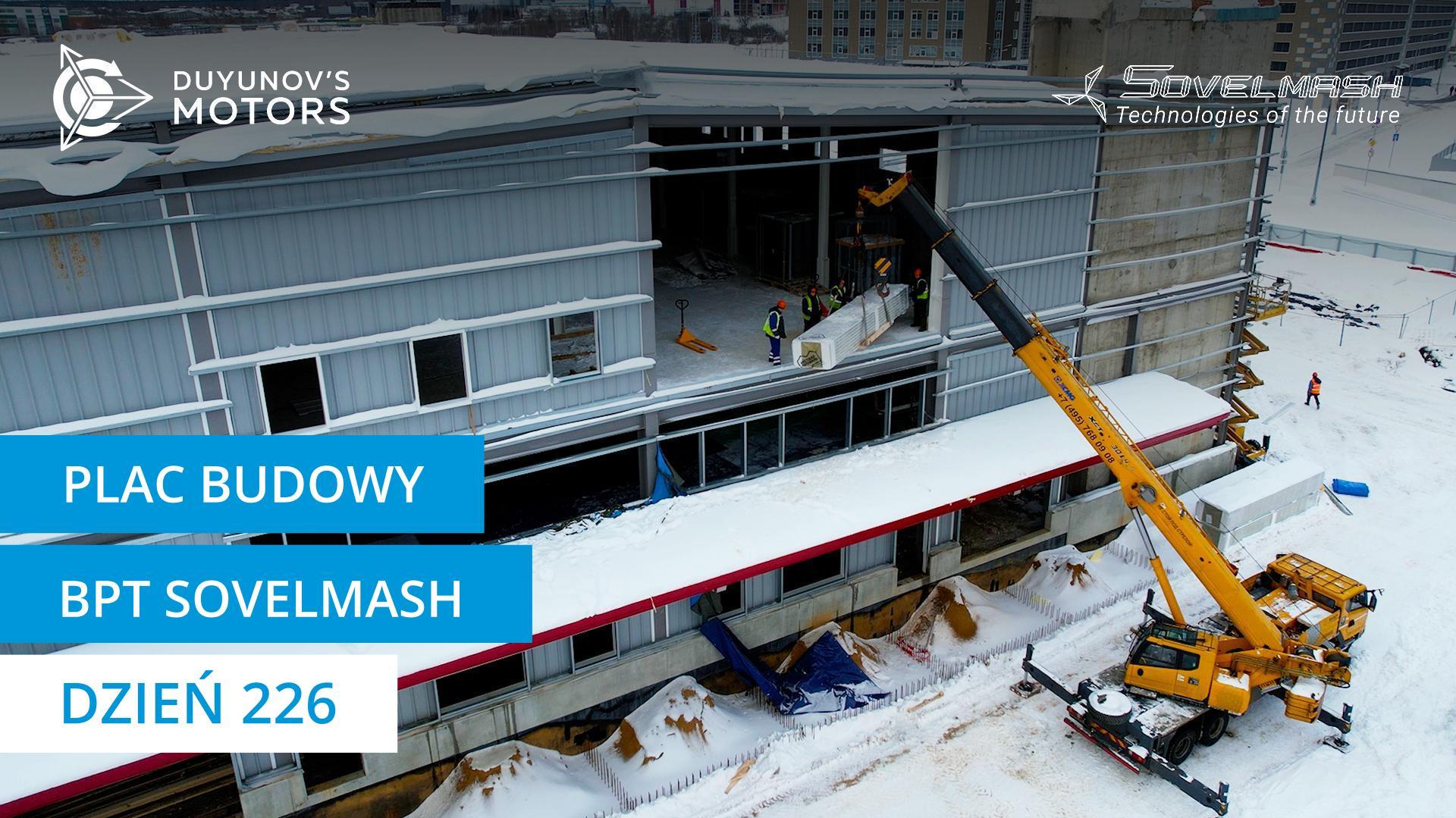 Życie codzienne na budowie BPT Sovelmash | Dzień 226