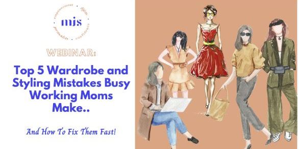 Top 5 Wardrobe and Styling Mistakes Busy Moms Make... How to fix them fast promotional image