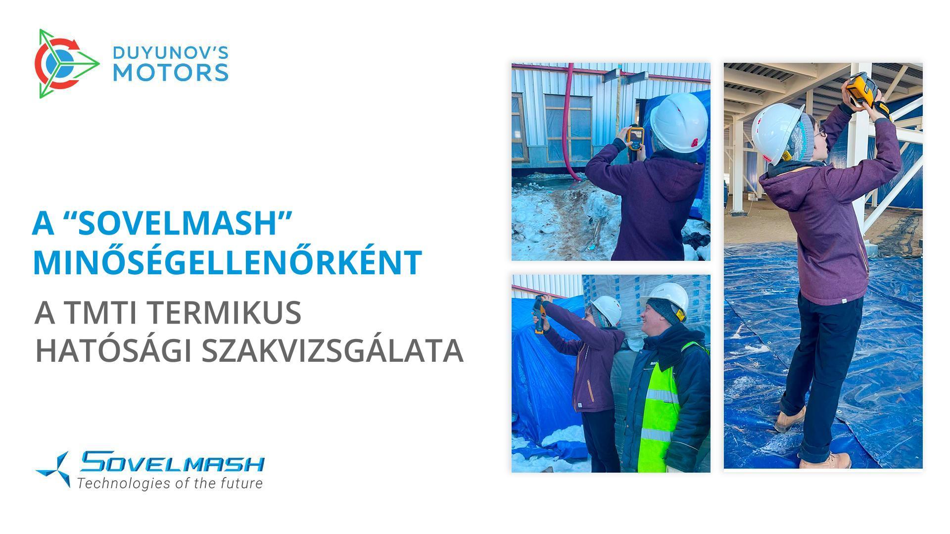 „Sovelmash" minőségellenőrként: a TMTI termikus hatósági szakvizsgálata