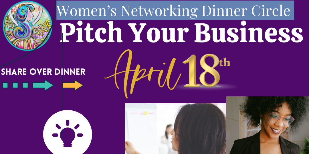 Women's Networking Dinner Event: Pitch Your Business over Dinner! promotional image