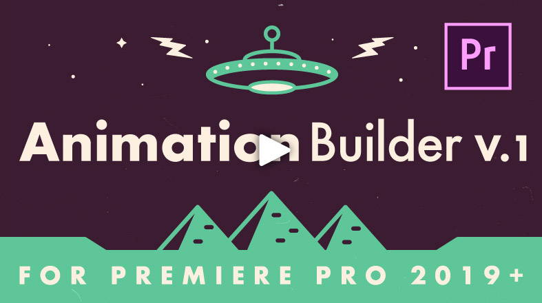 Everyday Animation Made Easy! - Animation Builder for Premiere Pro