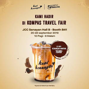 Kopi Kenangan: Es Kopi Kenangan Mantan CUMA Rp 15.000 untuk 3000 gelas pertama di Kompas Travel Fair 2019 sampai 09/23/2019