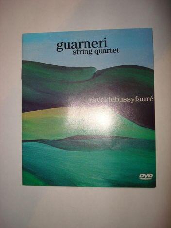 GUARNERI STRING QUARTET - RAVEL DEBUSSY FAURE DVD AUDIO