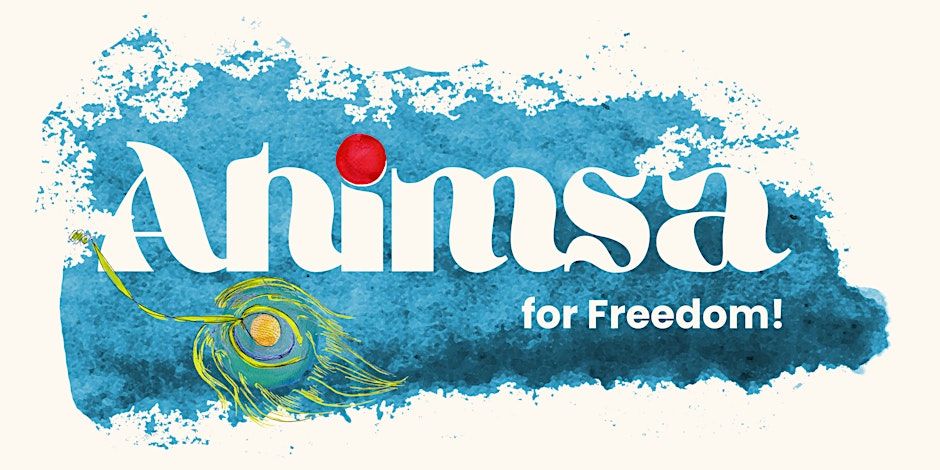 Kalapriya Presents: Ahimsa For Freedom promotional image