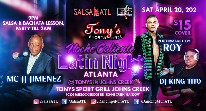 Dinner and Latin Dancing ATL @ Tonys Johns Creek Sat April 20, 2024