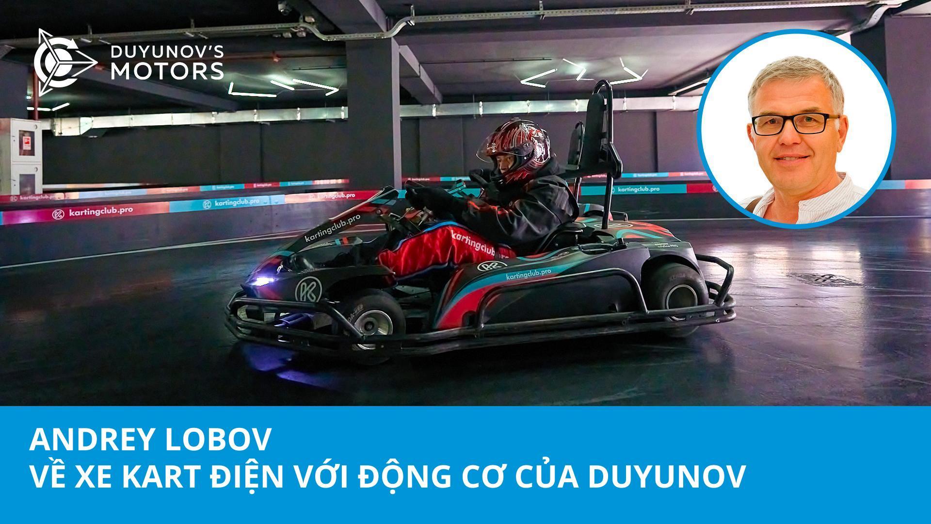 Đây là tương lai của xe đua kart: Andrey Lobov trên chiếc xe đua điện với động cơ của Duyunov
