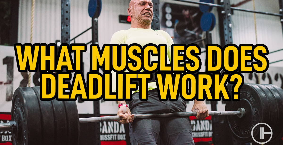 WBCM What Muscles Does Deadlift Work?