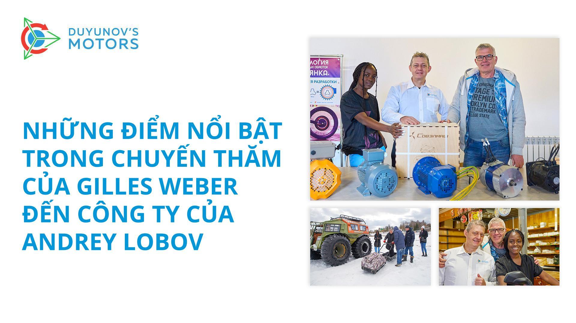 Những điểm nổi bật trong chuyến thăm Andrey Lobov của Gilles Weber