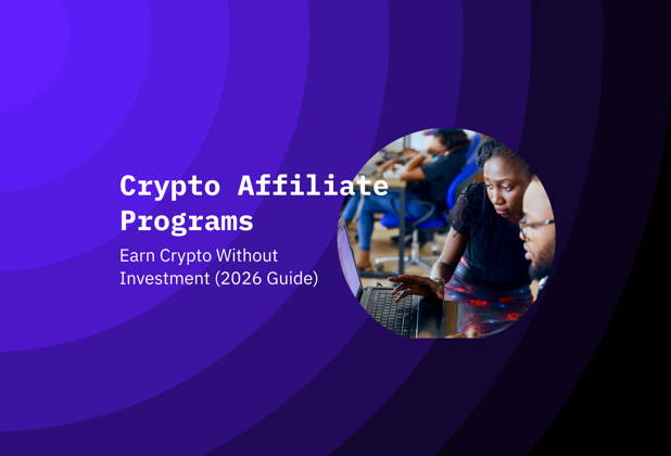 Crypto Affiliate Programs: Earn Crypto Without Investment (2026 Guide)