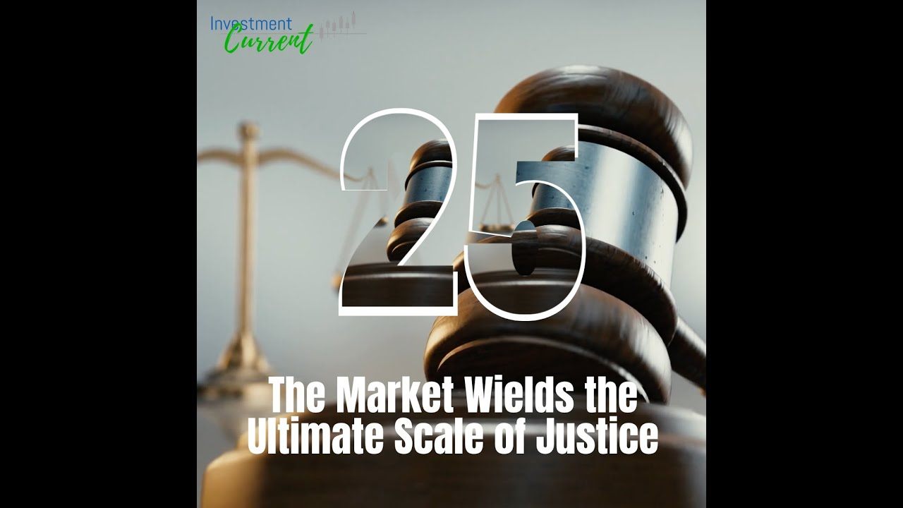 #25 The Market Wields the Ultimate Scale of Justice