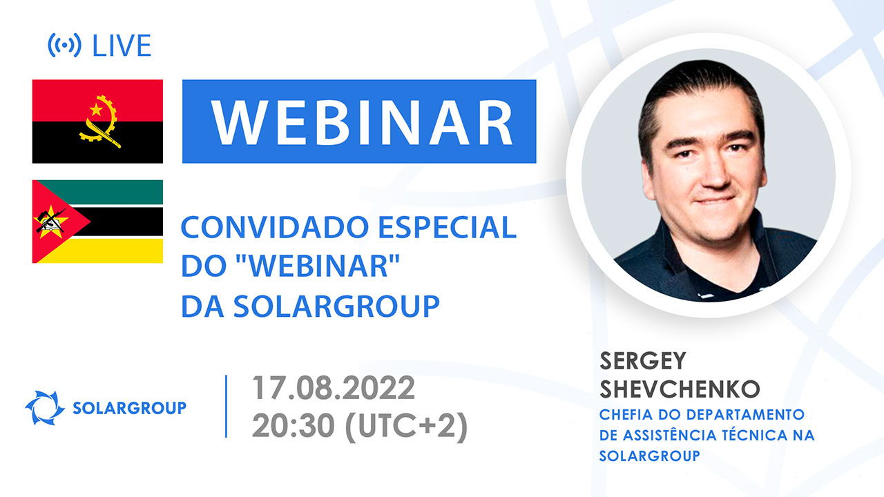 Mozambique / Angola. Convidado especial do "webinar" da SOLARGROUP