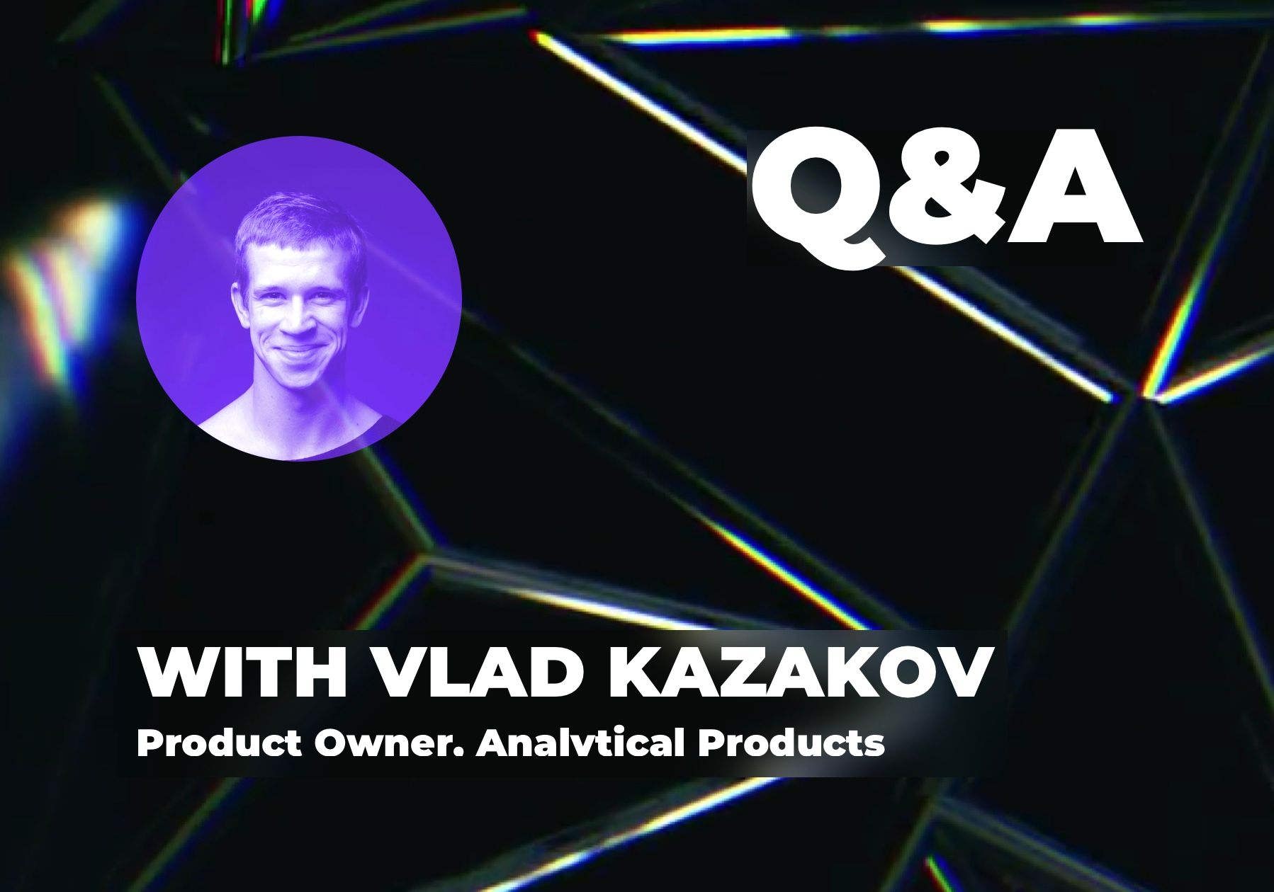 Q&A with Vlad, Product Owner of Cindicator's Analytical Products