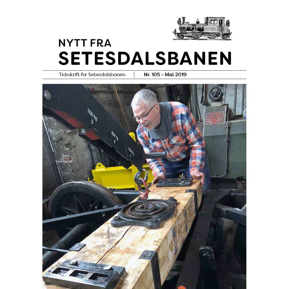 Nytt fra Setesdalsbanen (NfS) - 105 - Mai 2019