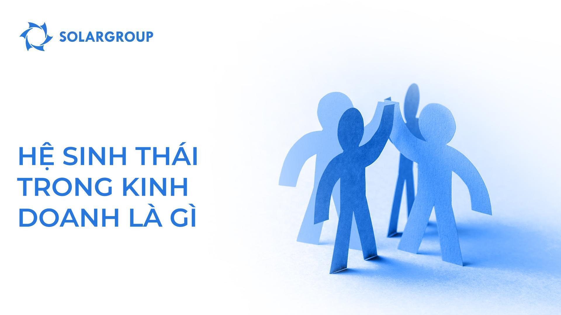 Hệ sinh thái trong kinh doanh là gì