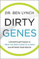 Dirty Genes by Dr. Ben Lynch Dirty Genes by Dr. Ben Lynch