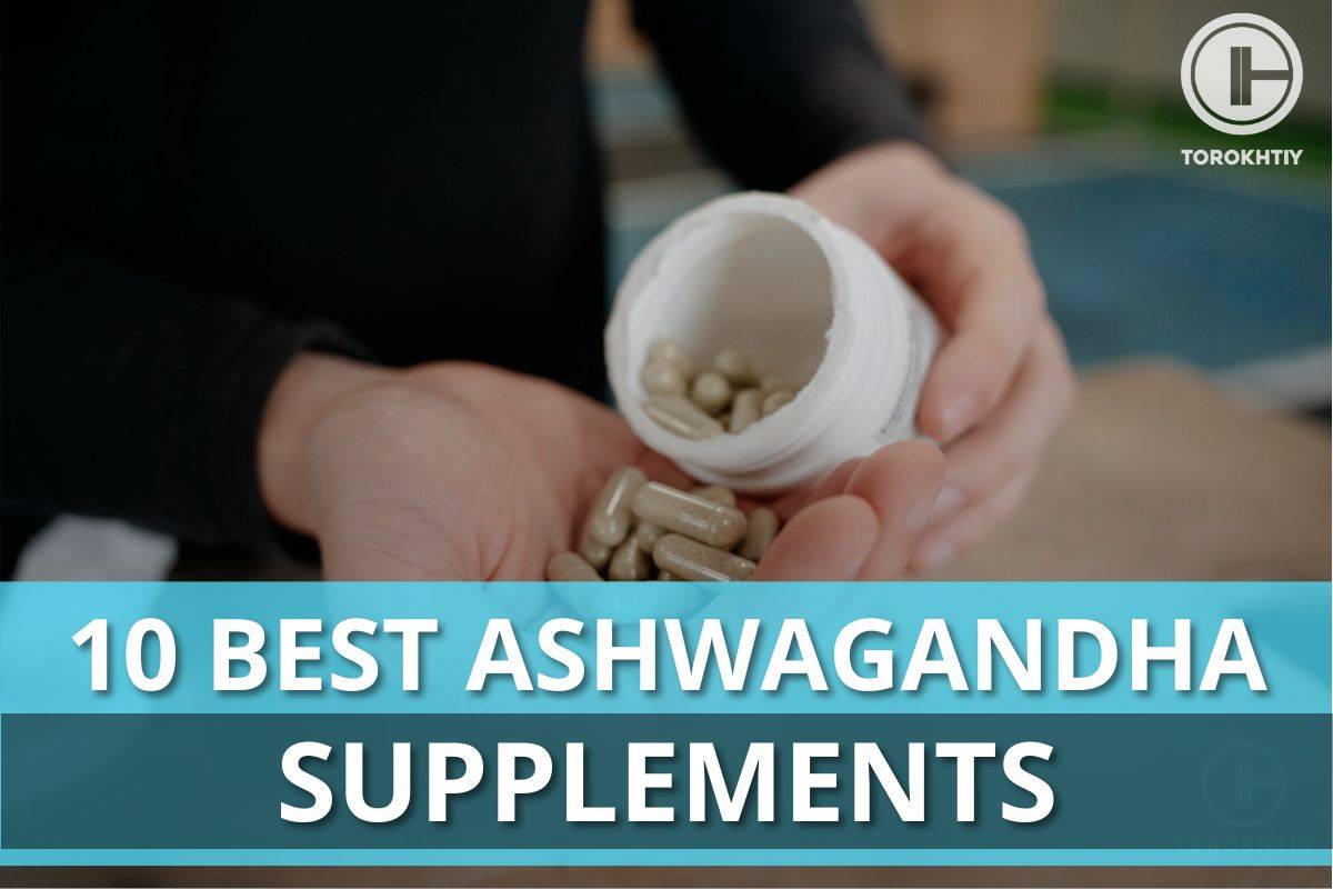 10 Best Ashwagandha Supplements in 2023 Torokhtiy Weightlifting
