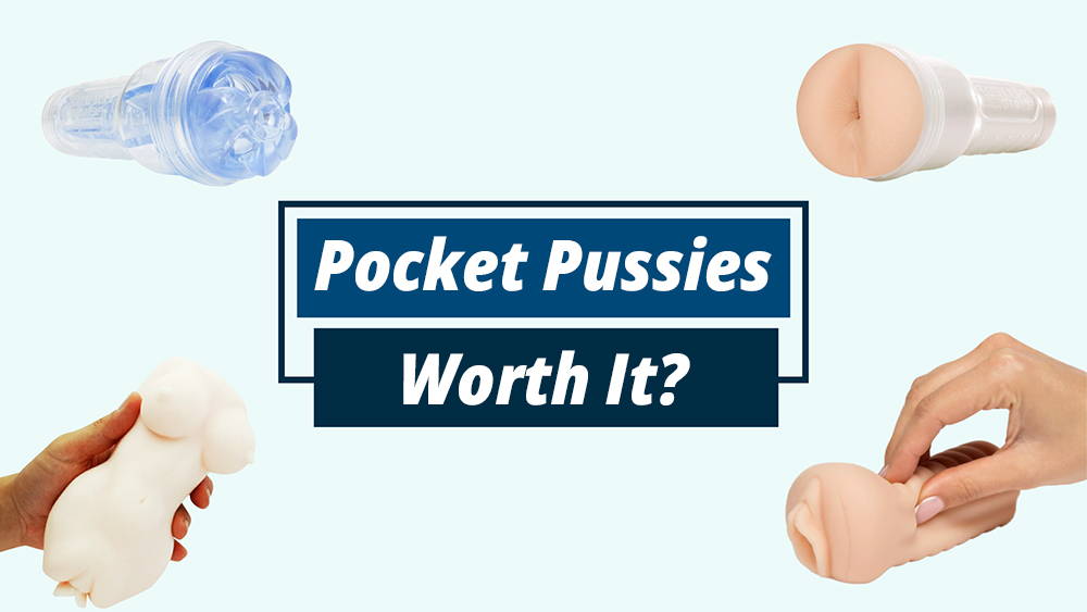 7 Answers To Your Most Embarrassing Sex Questions Are Pocket Pussies Worth It? | SxDolled