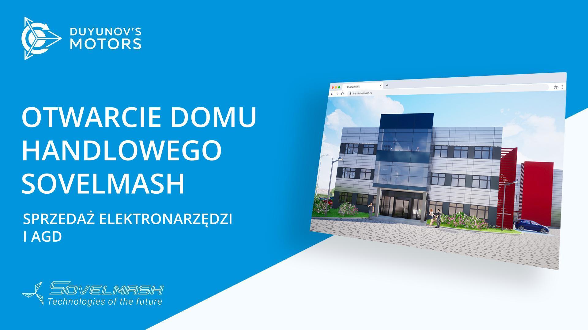 Otwarcie Domu Handlowego Sovelmash | Sprzedaż elektronarzędzi i AGD