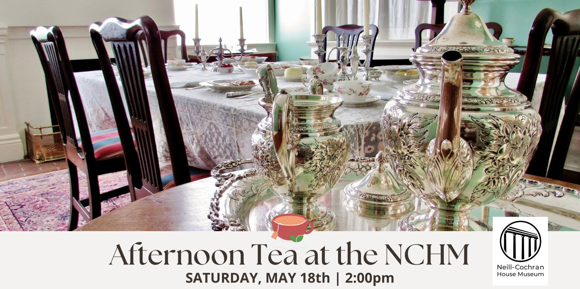 Afternoon Tea at the Neill-Cochran House Museum promotional image