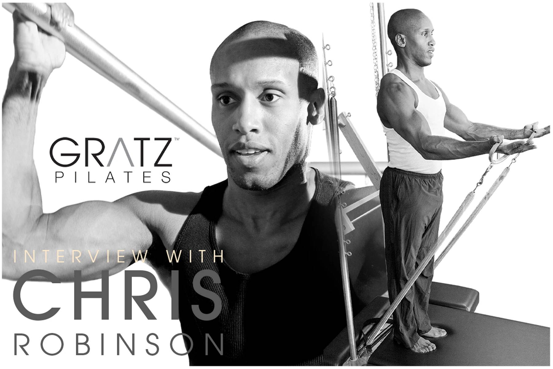 Black and White Banner of Chris Robinson on Various Gratz Pilates Equipment in a white background