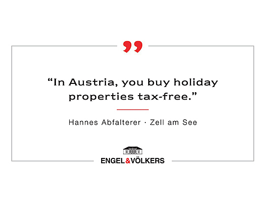 Kitzbühel
- In Austria, you buy holiday properties tax-free.