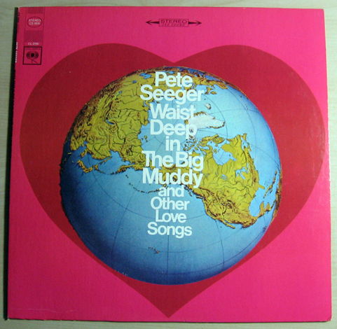 Pete Seeger - Waist Deep In The Big Muddy And Other Lov...