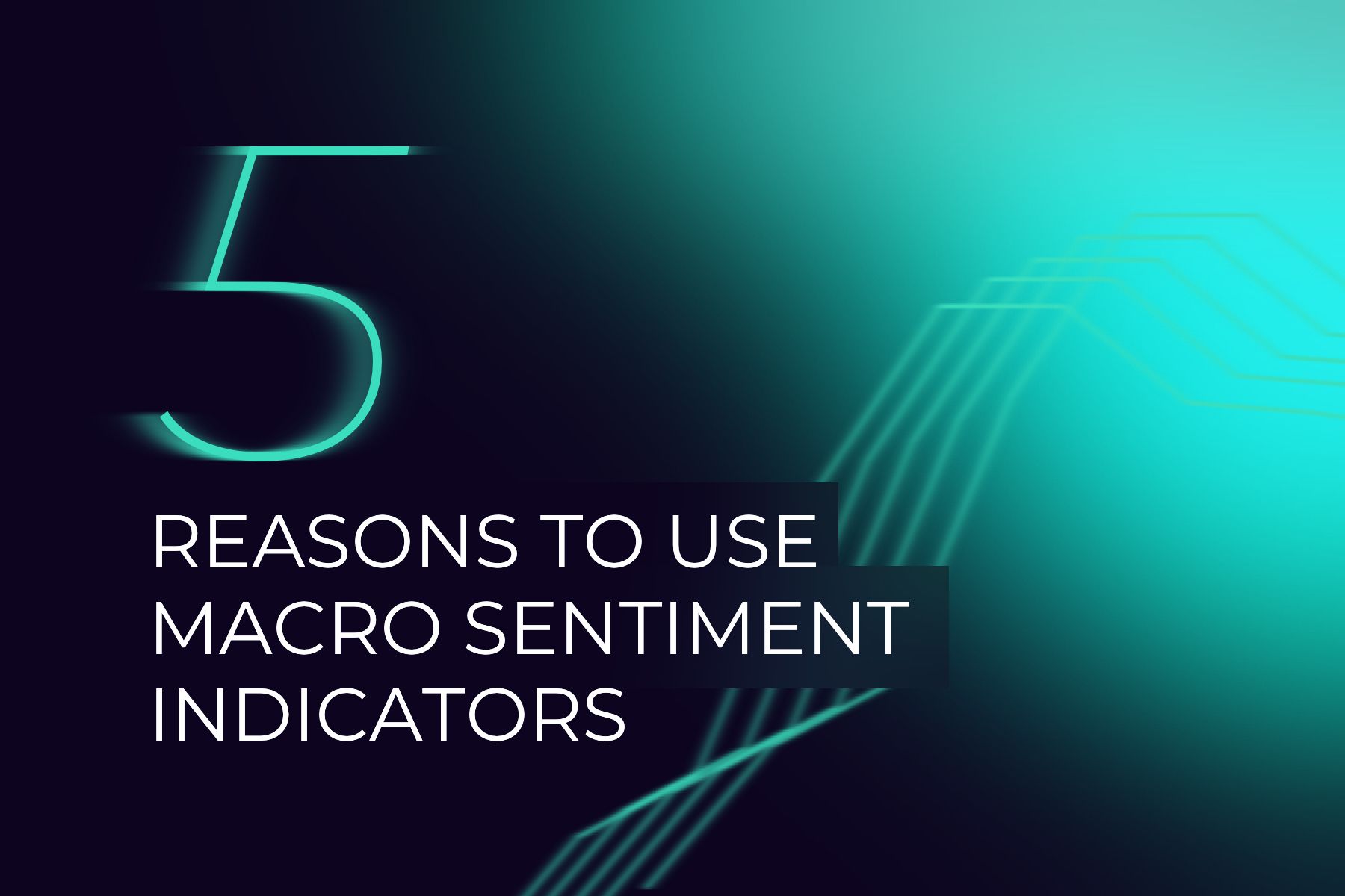 5 reasons to use Macro Sentiment Indicators