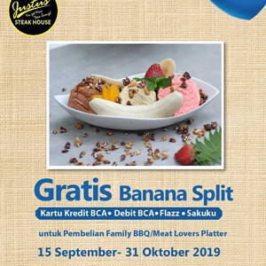 Justus Steak House: Promo GRATIS Banana Split untuk pembelian Family BBQ/Meat Lovers Platter transaksi BCA/Flazz/Sakuku sampai 10/31/2019