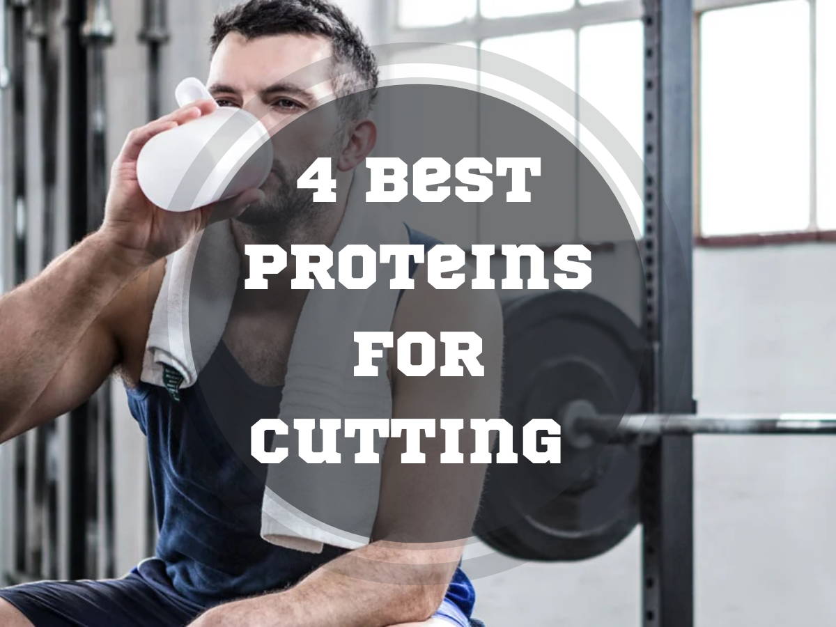 best protein for cutting