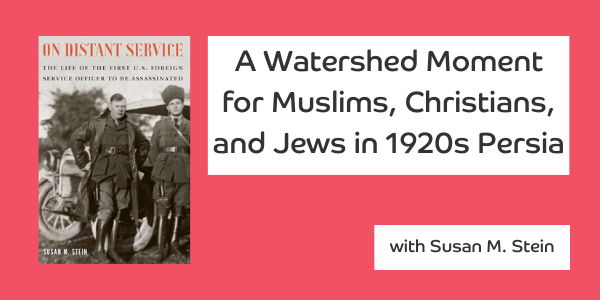 A Watershed Moment for Muslims, Christians, and Jews in 1920s Persia promotional image