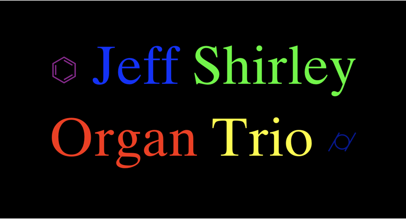 Jeff Shirley Organ Trio