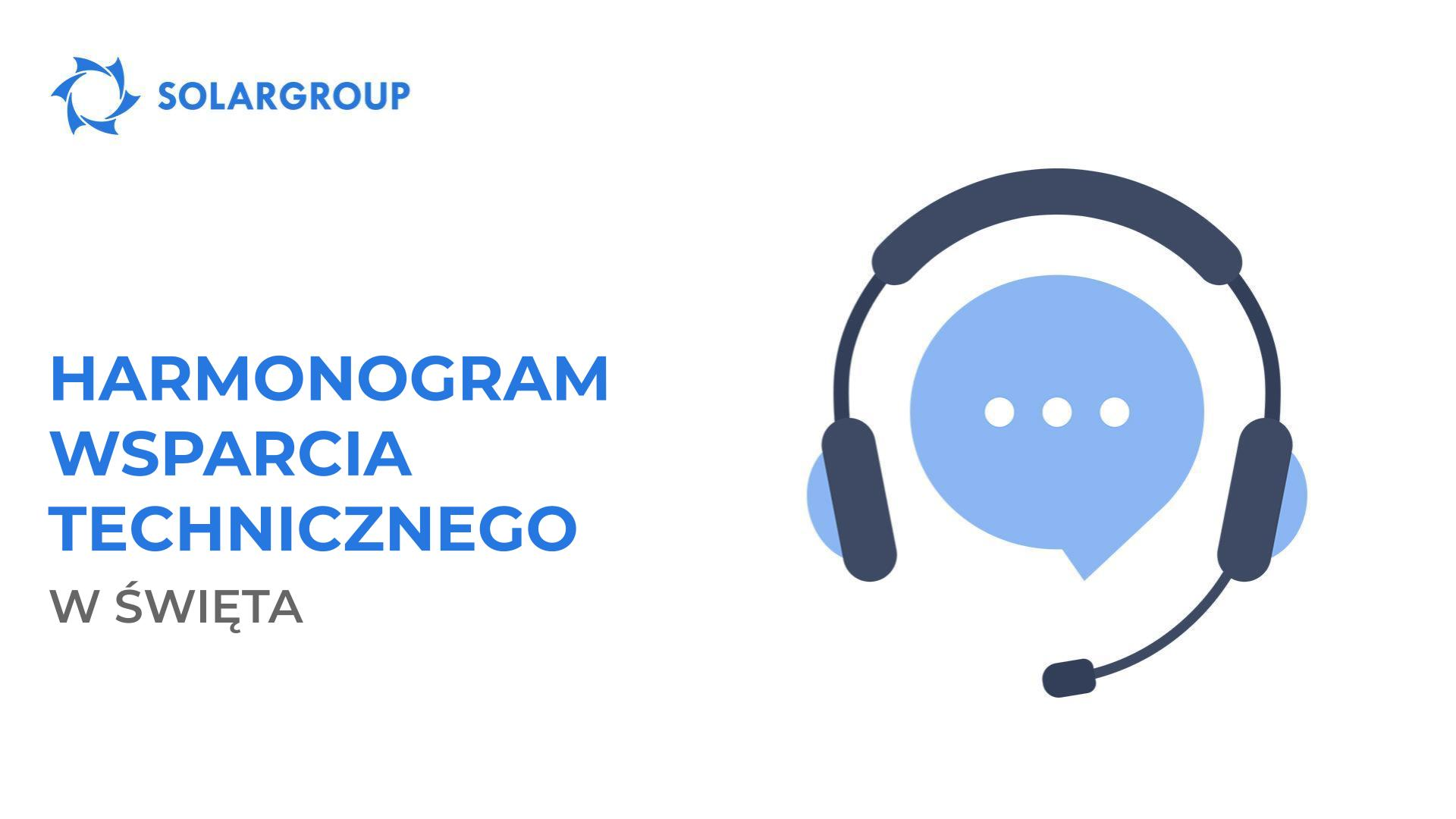 Harmonogram pracy pomocy technicznej SOLARGROUP w okresie świątecznym