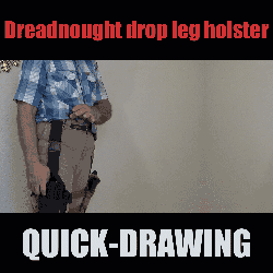 DREADNOUGHT DROP LEG HOLSTER | QUICKEST DRAWING HOLSTER IN AMERICA