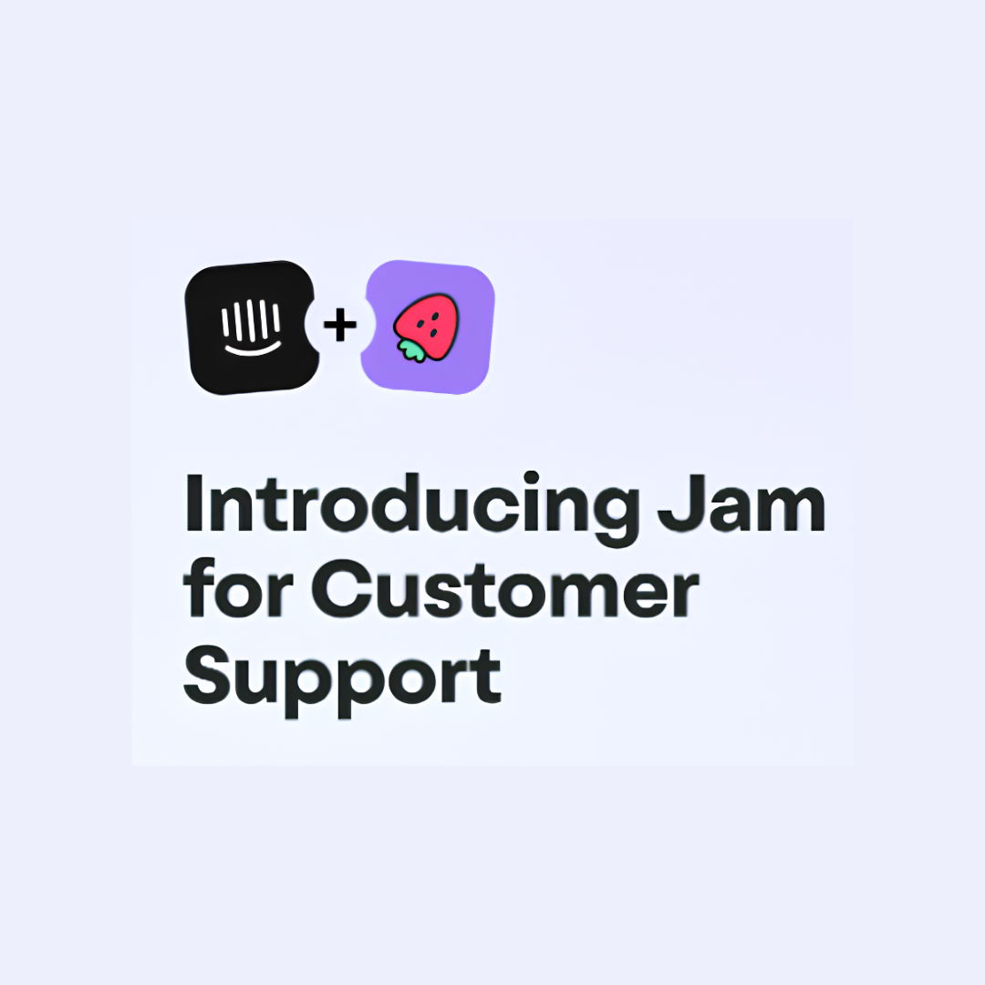 Meet Jam for Customer Support