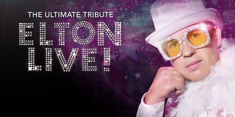 Elton Live The Ultimate Tribute promotional image