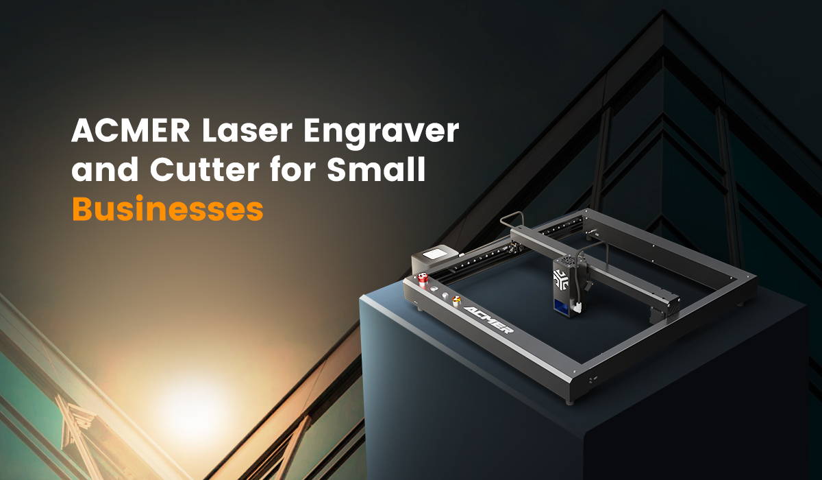 ACMER laser engraver andf cutter for smaill business
